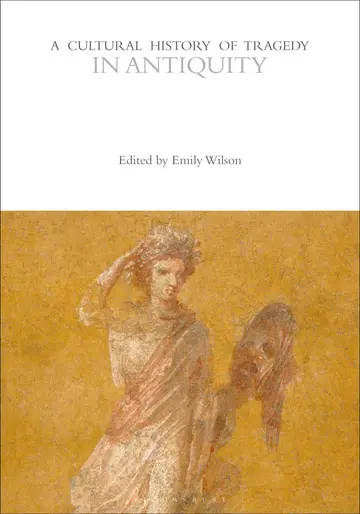 Cover of A Cultural History of Tragedy in Antiquity