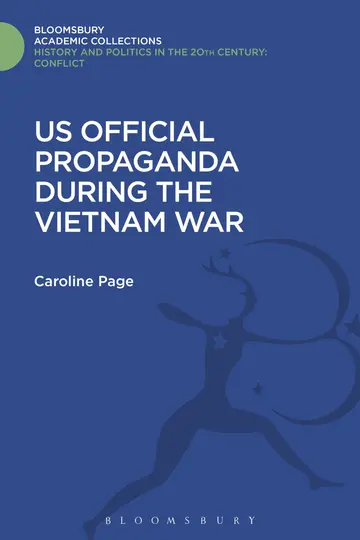 Cover of U.S. Official Propaganda During the Vietnam War, 1965-1973