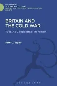 Cover of Britain and the Cold War 1945 as Geopolitical Transition