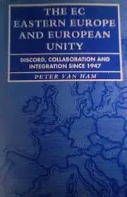 Cover of The EC, Eastern Europe and European Unity Discord, Collaboration and Integration Since 1947