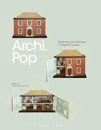 Cover of Archi.Pop Mediating Architecture in Popular Culture