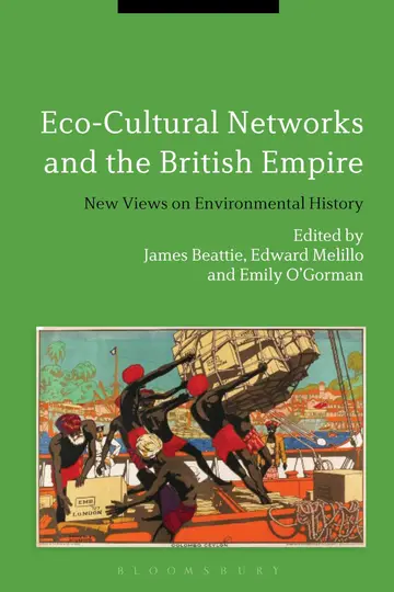 Cover of Eco-Cultural Networks and the British Empire
