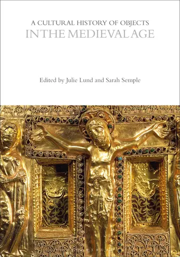 Cover of A Cultural History of Objects in the Medieval Age