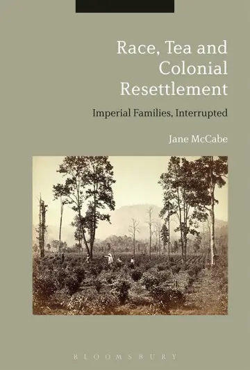 Cover of Race, Tea and Colonial Resettlement