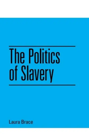 Cover of The Politics of Slavery