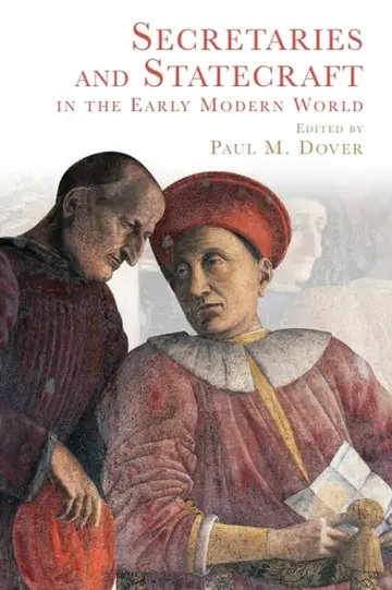 Cover of Secretaries and Statecraft in the Early Modern World