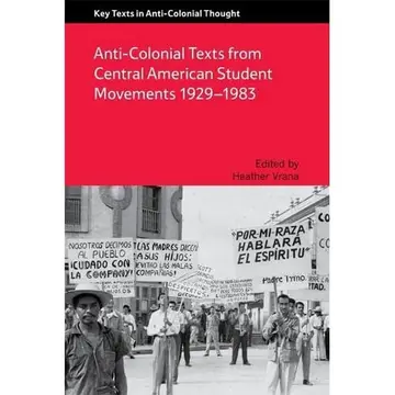 Cover of Anti-Colonial Texts from Central American Student Movements 1929-1983