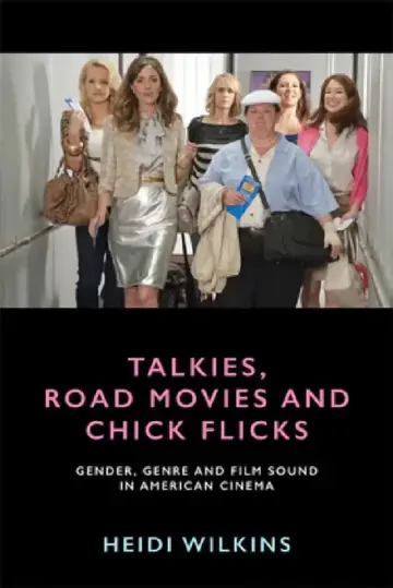 Cover of Talkies, Road Movies and Chick Flicks