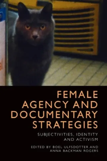 Cover of Female Agency and Documentary Strategies