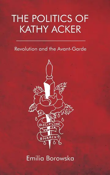 Cover of The Politics of Kathy Acker