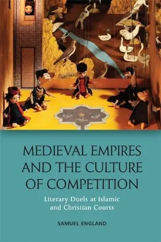 Cover of Medieval Empires and the Culture of Competition