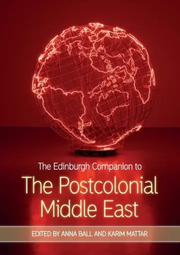 Cover of The Edinburgh Companion to the Postcolonial Middle East
