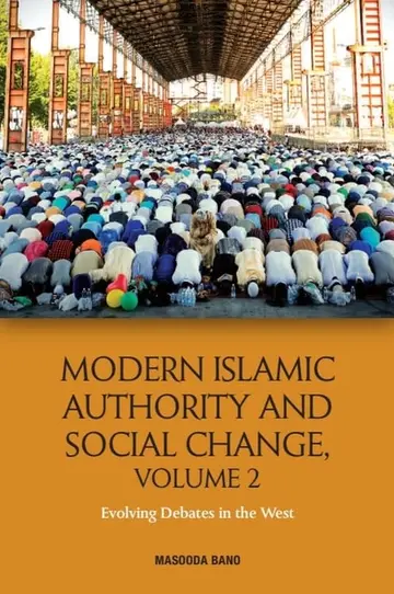 Cover of Modern Islamic Authority and Social Change, Volume 2