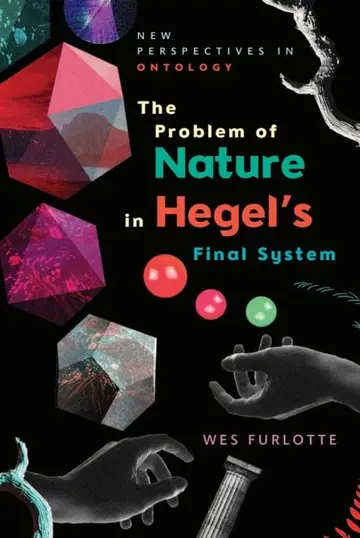 Cover of The Problem of Nature in Hegel's Final System