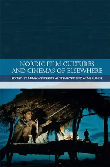 Cover of Nordic Film Cultures and Cinemas of Elsewhere