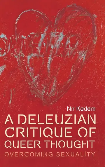 Cover of A Deleuzian Critique of Queer Thought