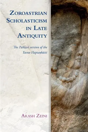 Cover of Zoroastrian Scholasticism in Late Antiquity