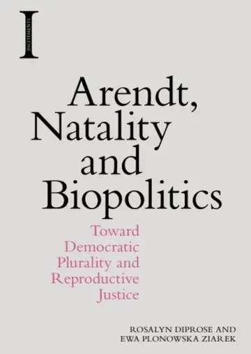 Cover of Arendt, Natality and Biopolitics