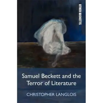 Cover of Samuel Beckett and the Terror of Literature