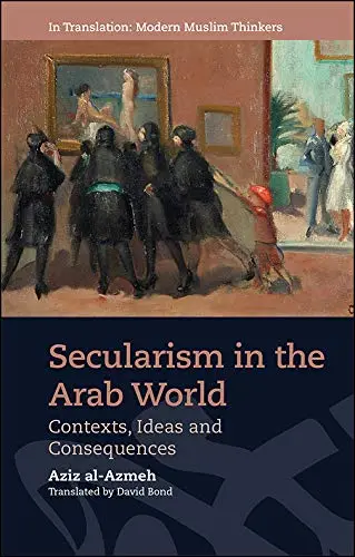 Cover of Secularism in the Arab World Book