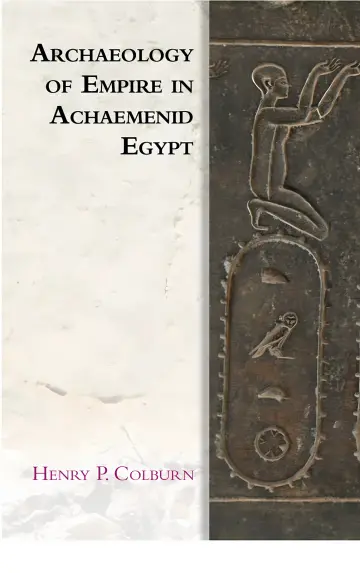 Cover of Archaeology of Empire in Achaemenid Egypt Illustrated