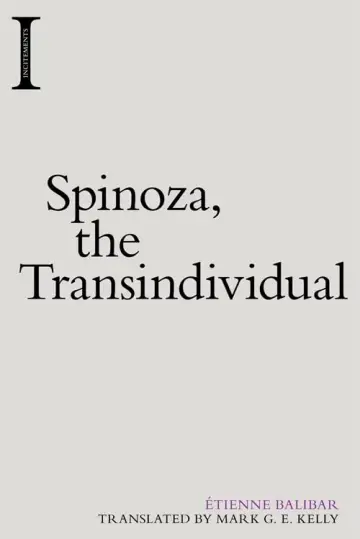Cover of Spinoza, the Transindividual