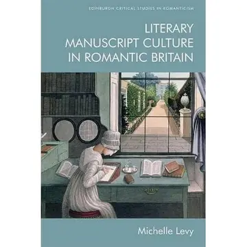 Cover of Literary Manuscript Culture in Romantic Britain