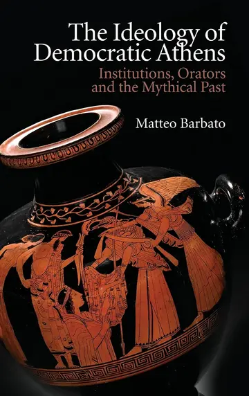 Cover of The Ideology of Democratic Athens