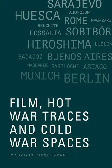 Cover of Film, Hot War Traces and Cold War Spaces