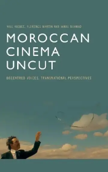 Cover of Moroccan Cinema Uncut