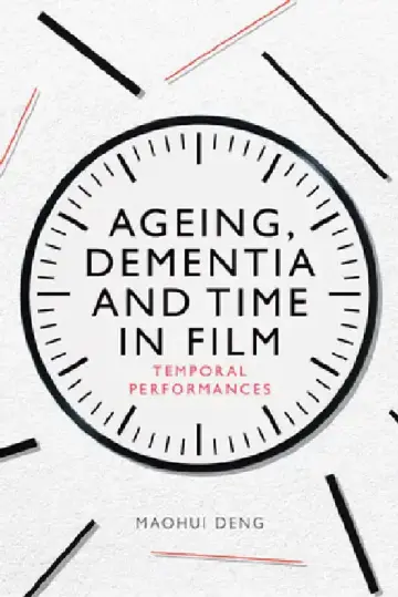 Cover of Ageing, Dementia and Time in Film