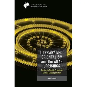 Cover of Literary Neo-Orientalism and the Arab Uprisings
