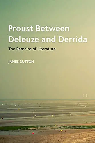Cover of Proust Between Deleuze and Derrida