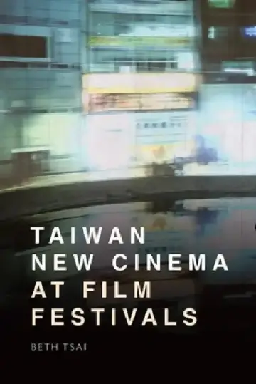Cover of Taiwan New Cinema at Film Festivals