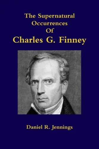 Cover of The Supernatural Occurrences of Charles G. Finney