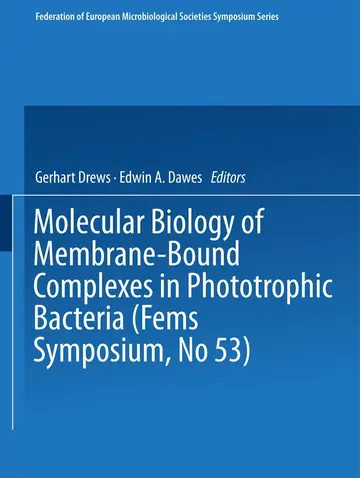 Cover of Molecular Biology of Membrane-Bound Complexes in Phototrophic Bacteria