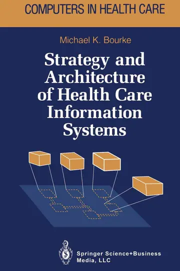 Cover of Strategy and Architecture of Health Care Information Systems