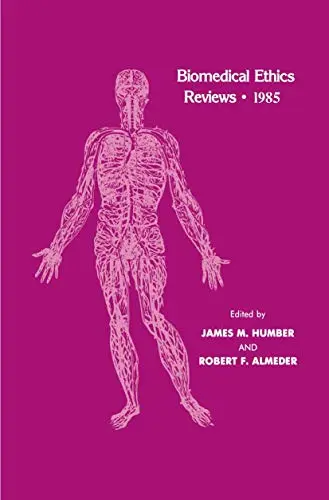 Cover of Biomedical Ethics Reviews · 1985