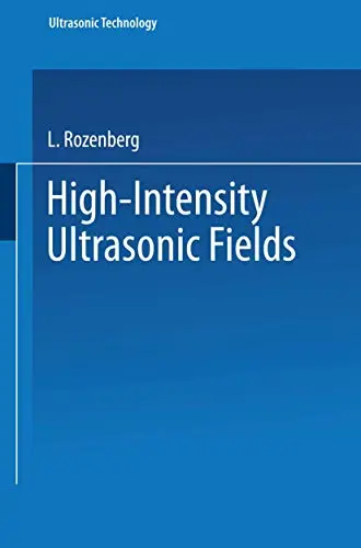 Cover of High-Intensity Ultrasonic Fields
