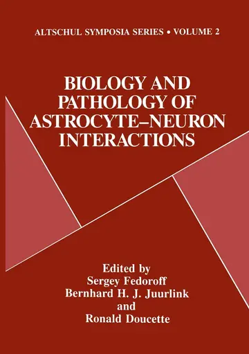 Cover of Biology and Pathology of Astrocyte-Neuron Interactions