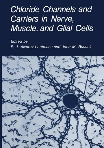 Cover of Chloride Channels and Carriers in Nerve, Muscle, and Glial Cells
