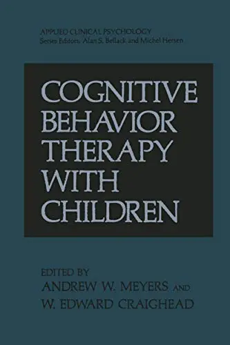 Cover of Cognitive Behavior Therapy with Children