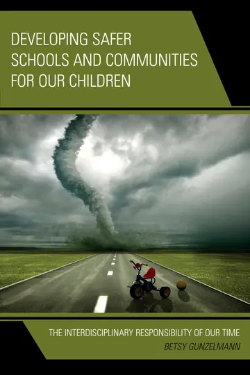 Cover of Developing Safer Schools and Communities for Our Children