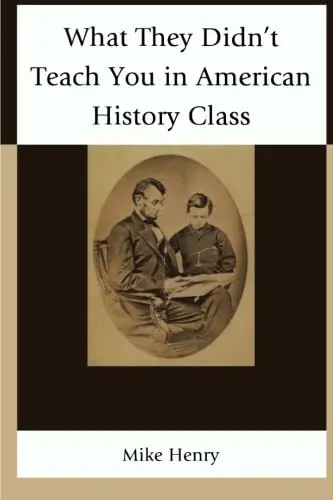 Cover of What They Didn't Teach You in American History Class