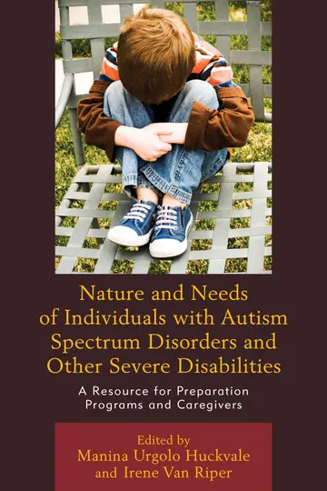Cover of Nature and Needs of Individuals with Autism Spectrum Disorders and Other Severe Disabilities