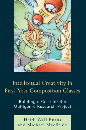 Cover of Intellectual Creativity in First-Year Composition Classes
