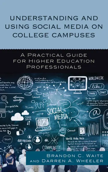 Cover of Understanding and Using Social Media on College Campuses
