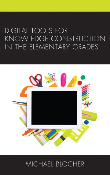 Cover of Digital Tools for Knowledge Construction in the Elementary Grades