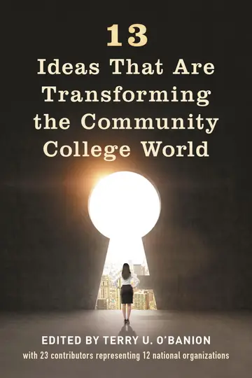Cover of 13 Ideas That Are Transforming the Community College World