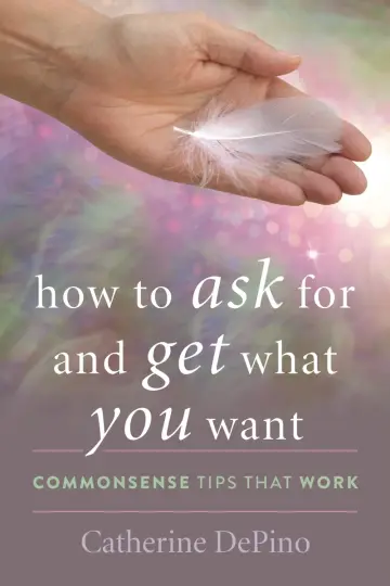 Cover of How to Ask for and Get What You Want